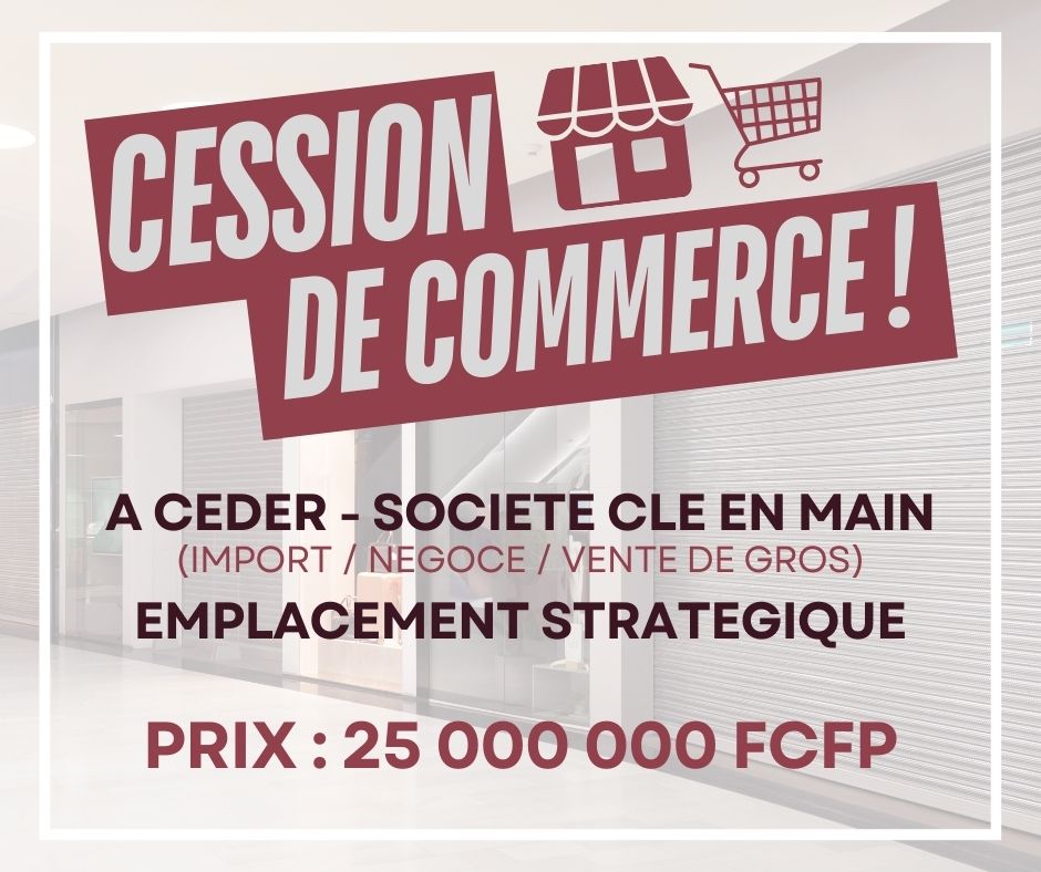 A vendre - Société d'importation clé en main (Boutique Papeete en Polynésie)
